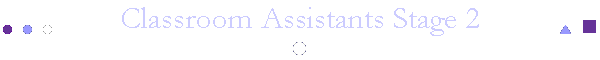 Classroom Assistants Stage 2